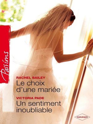 cover image of Le choix d'une mariée--Un sentiment inoubliable